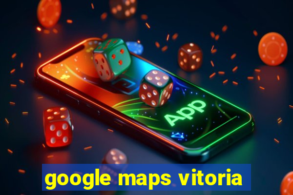 google maps vitoria