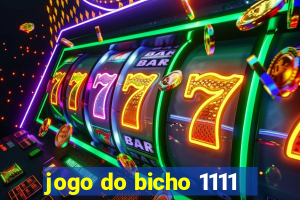 jogo do bicho 1111