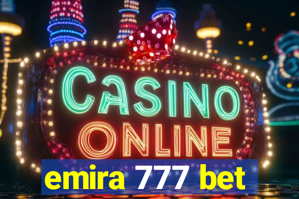 emira 777 bet