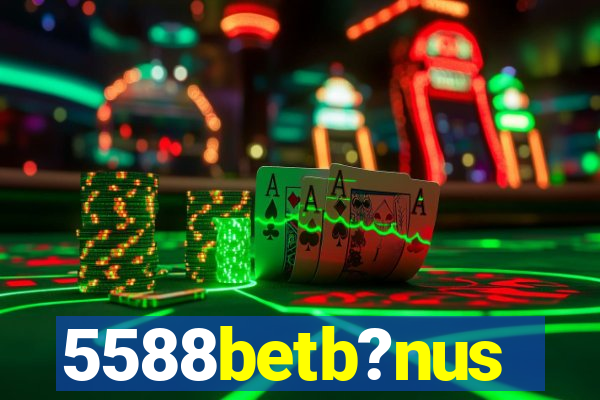 5588betb?nus