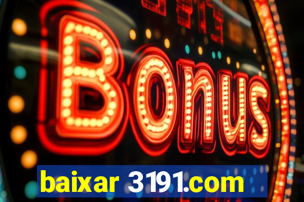 baixar 3191.com