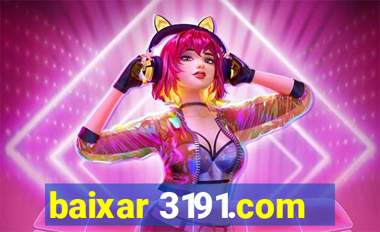 baixar 3191.com