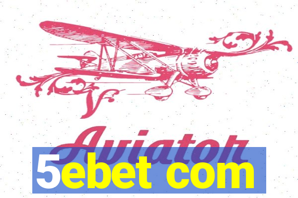5ebet com