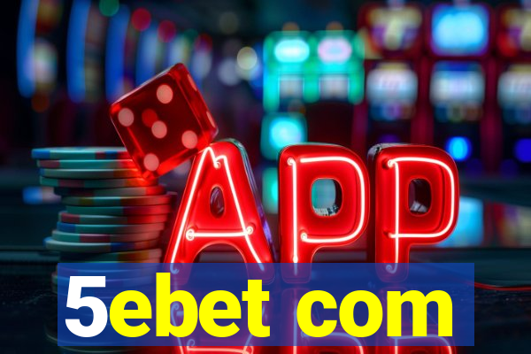 5ebet com