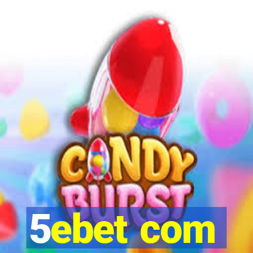 5ebet com
