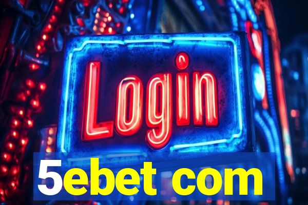 5ebet com