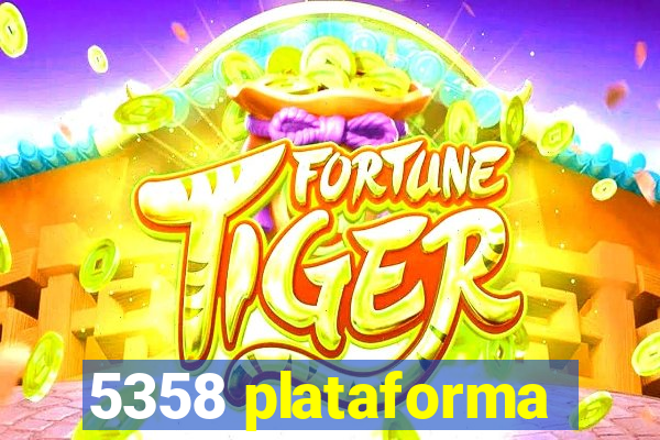 5358 plataforma
