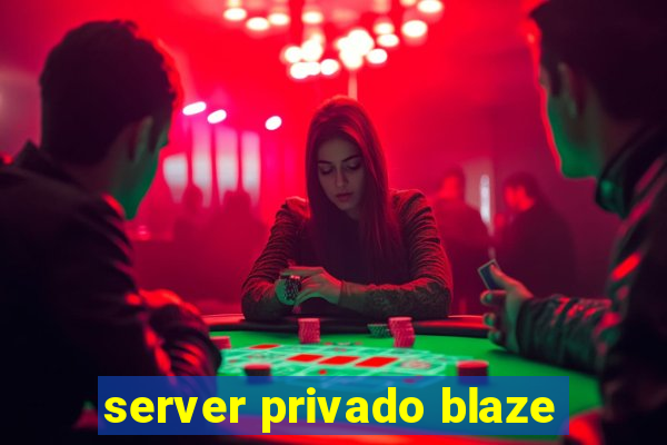 server privado blaze