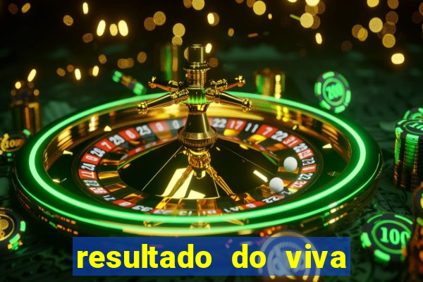resultado do viva sorte de hoje, domingo
