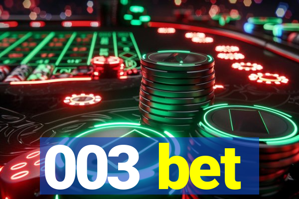 003 bet