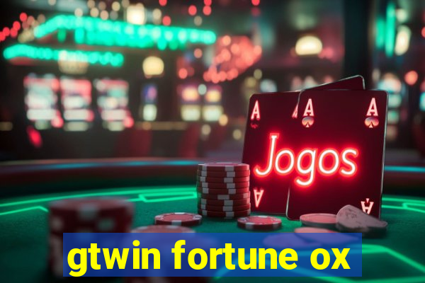 gtwin fortune ox