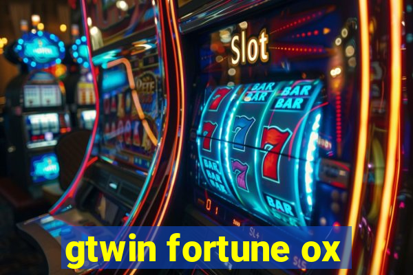 gtwin fortune ox