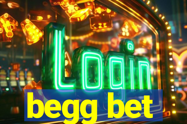 begg bet