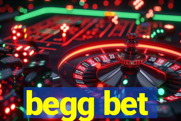 begg bet
