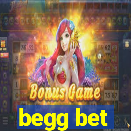 begg bet