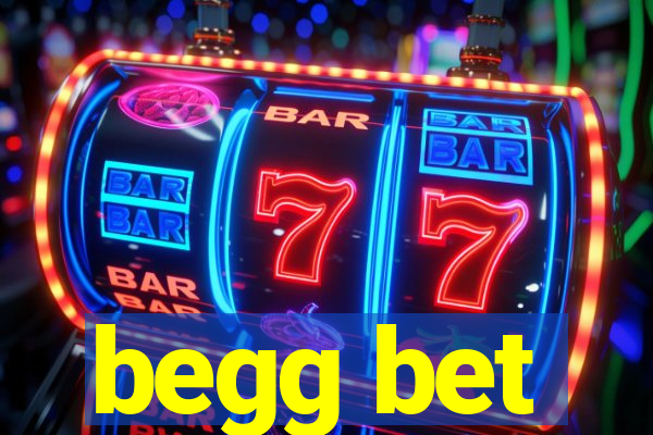 begg bet