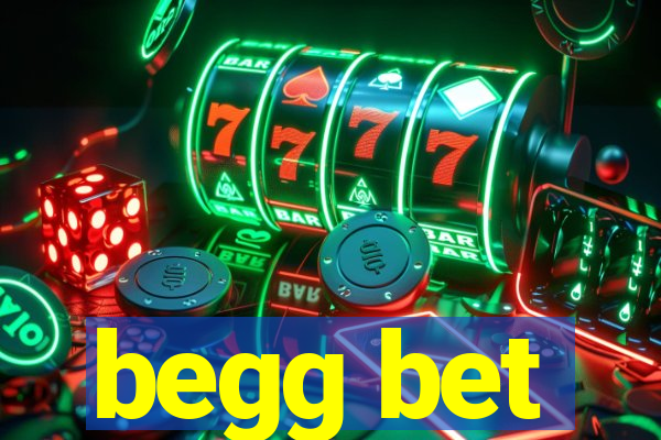 begg bet