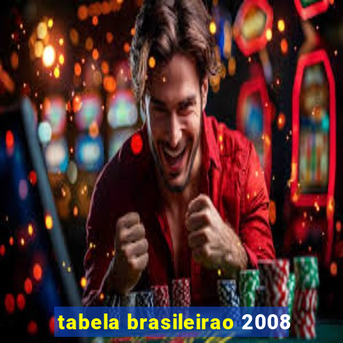 tabela brasileirao 2008