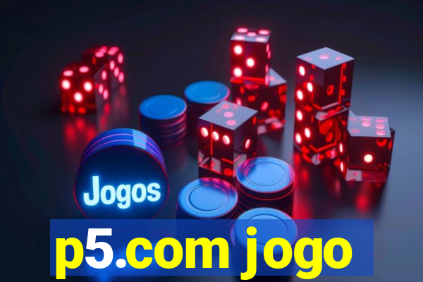 p5.com jogo