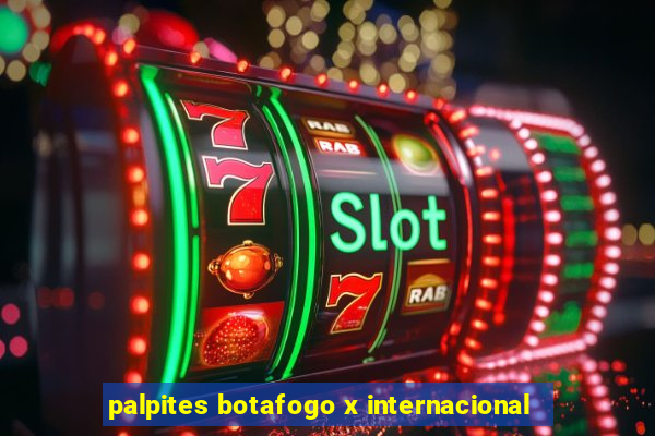 palpites botafogo x internacional