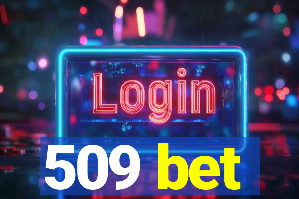 509 bet