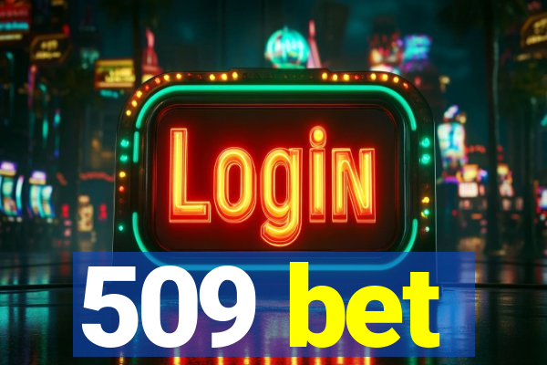 509 bet