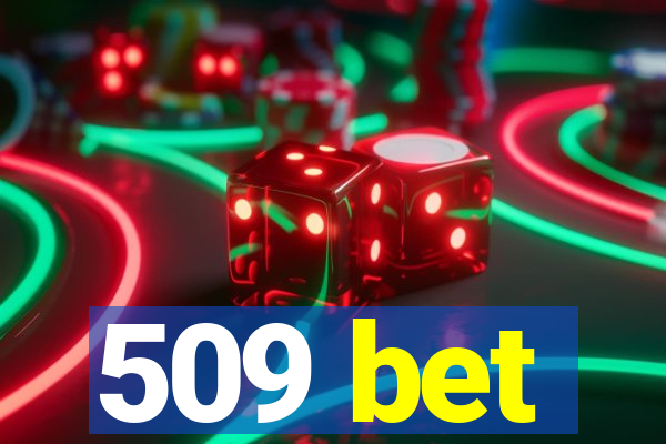 509 bet