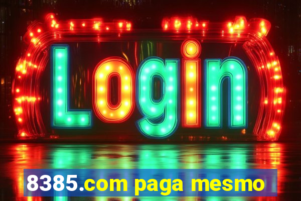 8385.com paga mesmo