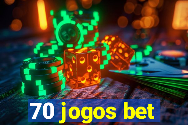 70 jogos bet