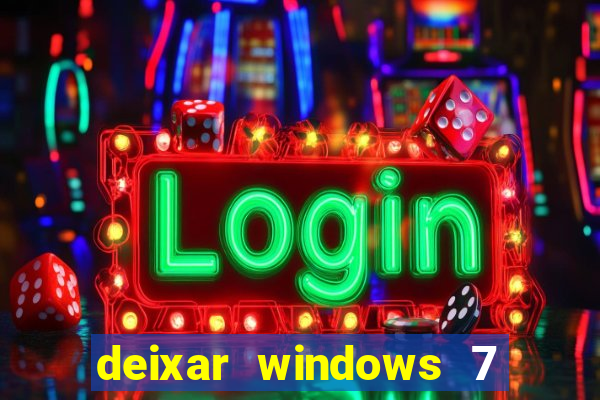 deixar windows 7 mais rapido