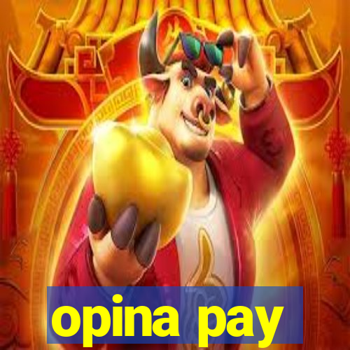 opina pay