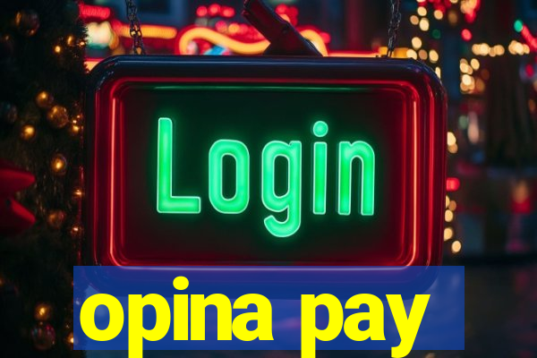 opina pay