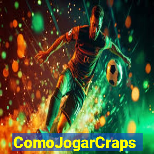 ComoJogarCraps