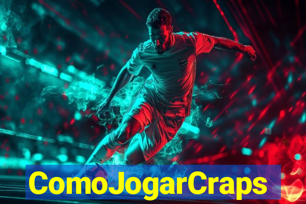 ComoJogarCraps