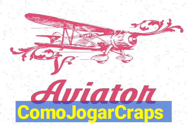 ComoJogarCraps