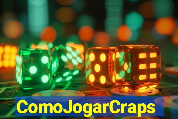 ComoJogarCraps