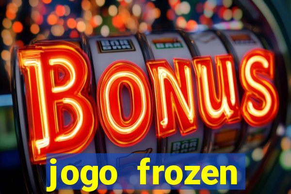 jogo frozen problema em dobro