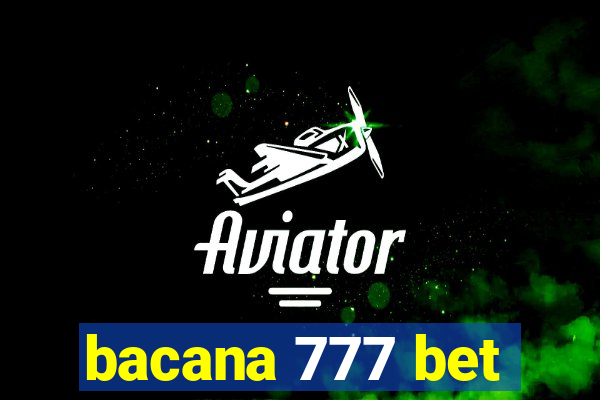 bacana 777 bet