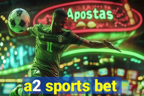 a2 sports bet