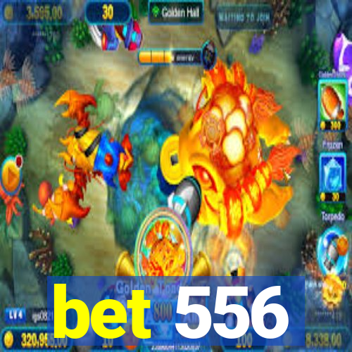 bet 556