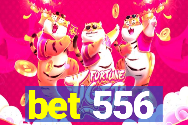 bet 556