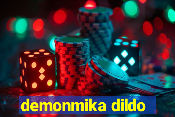 demonmika dildo