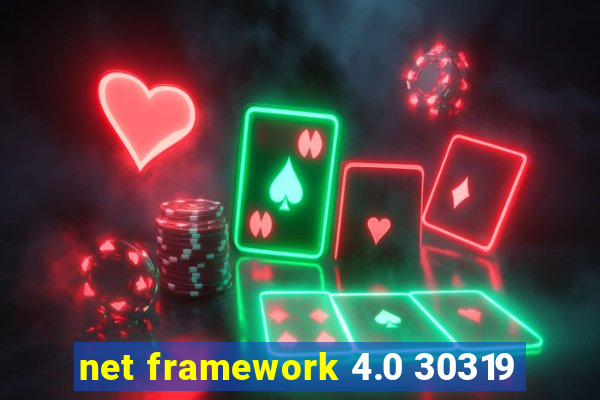 net framework 4.0 30319