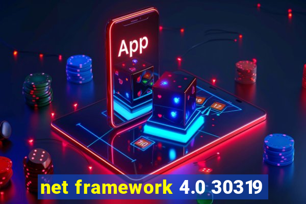 net framework 4.0 30319