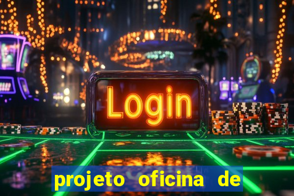projeto oficina de jogos educativos