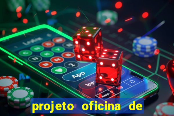 projeto oficina de jogos educativos
