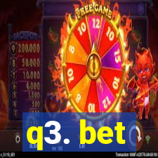 q3. bet