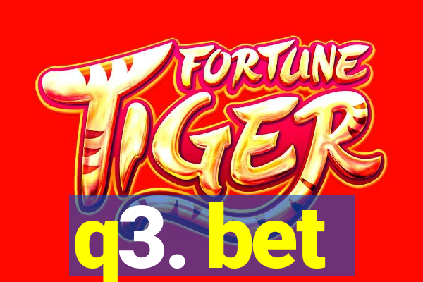 q3. bet