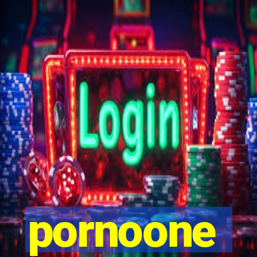 pornoone