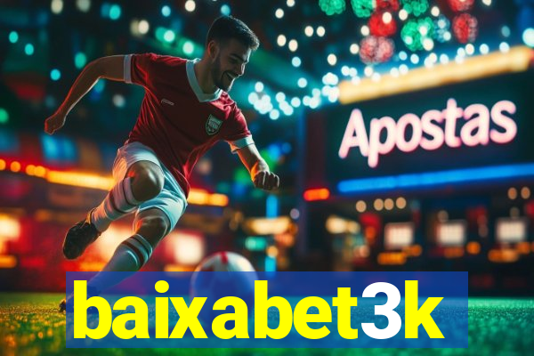 baixabet3k
